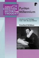 The Puritan millennium : literature and theology, 1550-1682 /