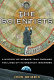 The scientists : a history of science told through the lives of its greatest inventors /