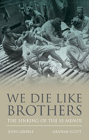We die like brothers : the sinking of the SS Mendi /