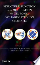 Structure, function, and modulation of neuronal voltage-gated ion channels /