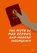 The myth of Mao Zedong and modern insurgency /