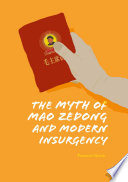 The Myth of Mao Zedong and Modern Insurgency /