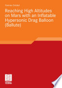 Reaching high altitudes on Mars with an inflatable hypersonic drag balloon (Ballute) /