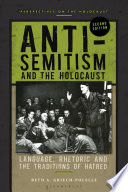 Anti-Semitism and the Holocaust : language, rhetoric and the traditions of hatred /