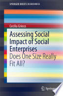 Assessing social impact of social enterprises : does one size really fit all? /