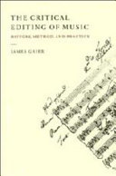 The critical editing of music : history, method, and practice /