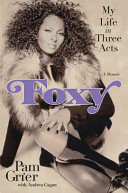 Foxy : my life in three acts /