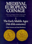 Medieval European coinage : with a catalogue of the coins in the Fitzwilliam Museum, Cambridge /