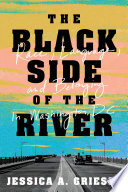 The Black side of the river : race, language, and belonging in Washington, DC /