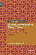 Building a representative theater corpus : a broader view of nineteenth-century French /
