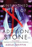 The unfinished life of Addison Stone /