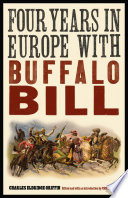 Four years in Europe with Buffalo Bill /