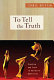 To tell the truth : practice and craft in narrative nonfiction /