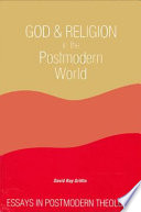 God and religion in the postmodern world : essays in postmodern theology /