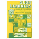 Slow learners : a break in the circle : a practical guide for teachers /