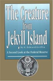 The creature from Jekyll Island : a second look at the Federal Reserve /