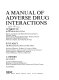A manual of adverse drug interactions /