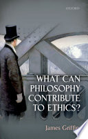 What can philosophy contribute to ethics? /