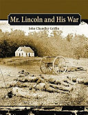 Mr. Lincoln and his war /
