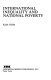 International inequality and national poverty /