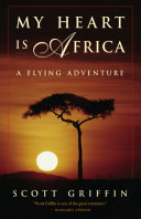 My heart is Africa : a flying adventure /