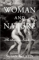 Woman and nature : the roaring inside her /