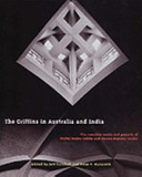 The Griffins in Australia and India : the complete works and projects of Walter Burley Griffin and Marion Mahony Griffin /