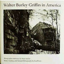 Walter Burley Griffin in America /