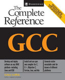 GCC : the complete reference /
