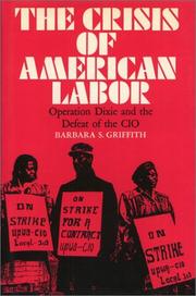 The crisis of American labor : Operation Dixie and the defeat of the CIO /