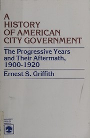 A history of American city government : the progressive years and their aftermath, 1900-1920 /