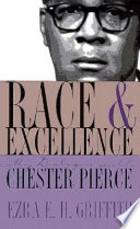 Race & excellence : my dialogue with Chester Pierce /