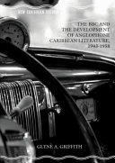 The BBC and the development of Anglophone Caribbean literature, 1943-1958 /