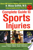 Complete guide to sports injuries : how to treat--fractures, bruises, sprains, strains, dislocations, head injuries /