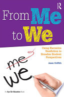 From me to we : using narrative nonfiction to broaden student perspectives /