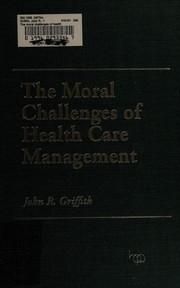 The moral challenges of health care management /