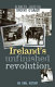 Ireland's unfinished revolution  : an oral history /