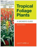 Tropical foliage plants : a grower's guide /