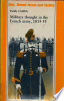 Military thought in the French army, 1815-51 /