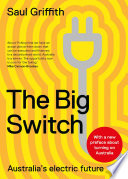 The big switch : Australia's electric future /
