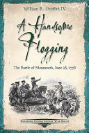 A handsome flogging : the Battle of Monmouth, June 28, 1778 /