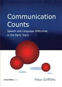 Communication counts : speech and language difficulties in the early years /