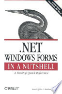 .NET Windows forms in a nutshell : [a destop quick reference] /