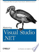 Mastering Visual Studio .NET /