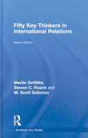 Fifty key thinkers in international relations /