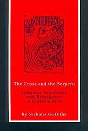 The cross and the serpent : religious repression and resurgence in colonial Peru /