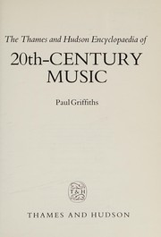 The Thames and Hudson encyclopaedia of 20th-century music /