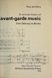 A concise history of avant-garde music : from Debussy to Boulez /