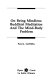 On being mindless : Buddhist meditation and the mind-body problem /