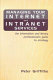 Managing your Internet and intranet services : the information and library professional's guide to strategy /